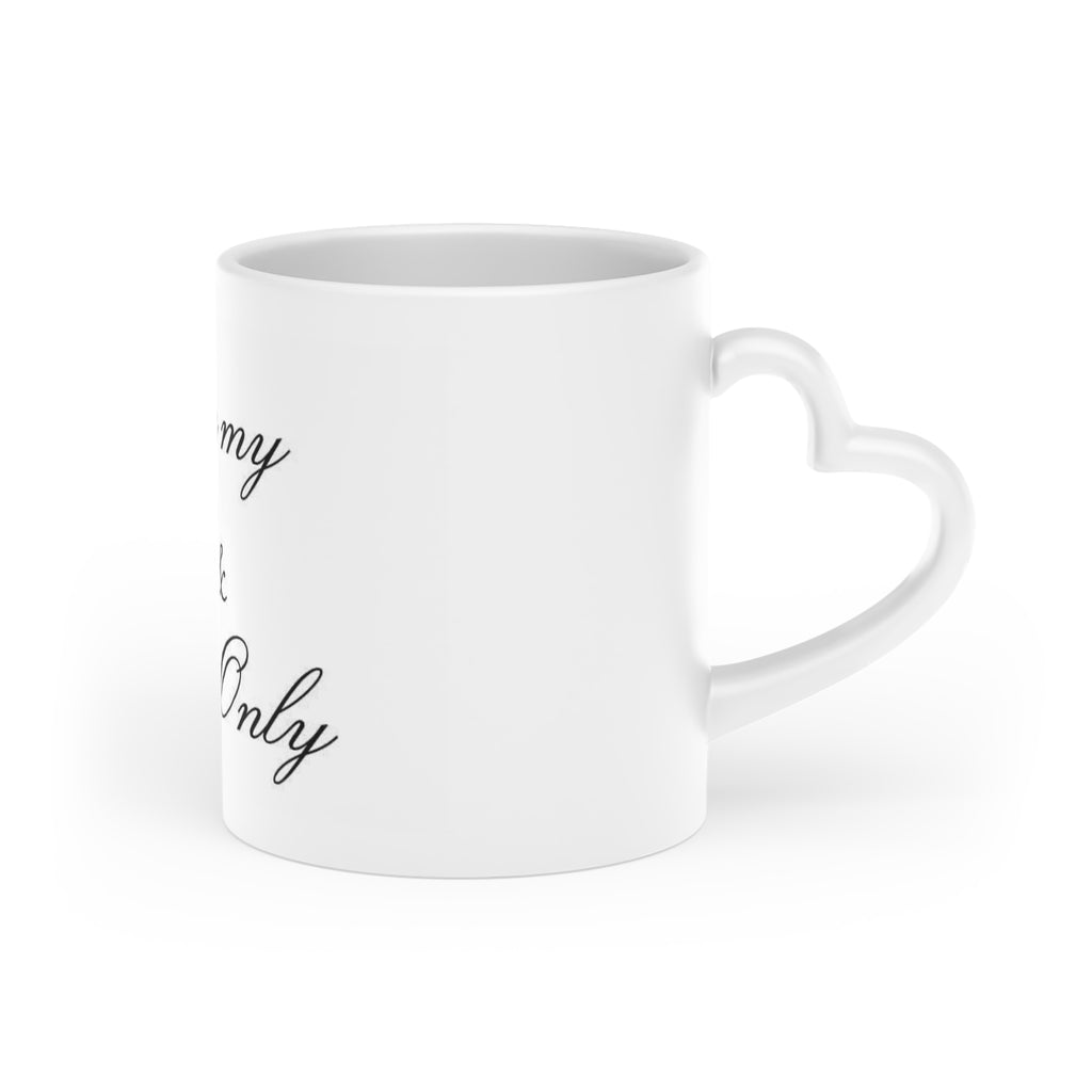 « My One and Only » Heart-Shaped Mug